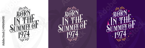 Born in the Summer of 1974 set  1974 Lettering birthday quote bundle