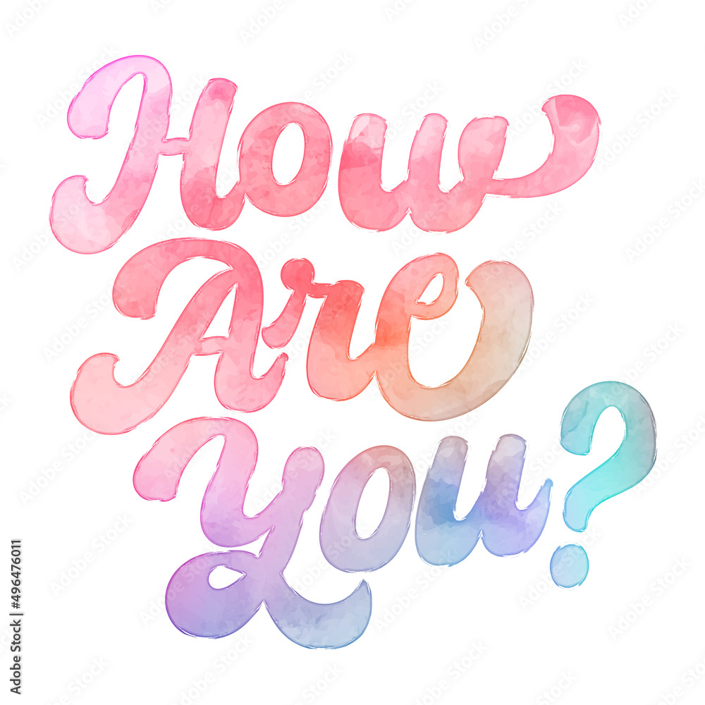 Text ‘How Are You?’ written in hand-lettered watercolor script font.