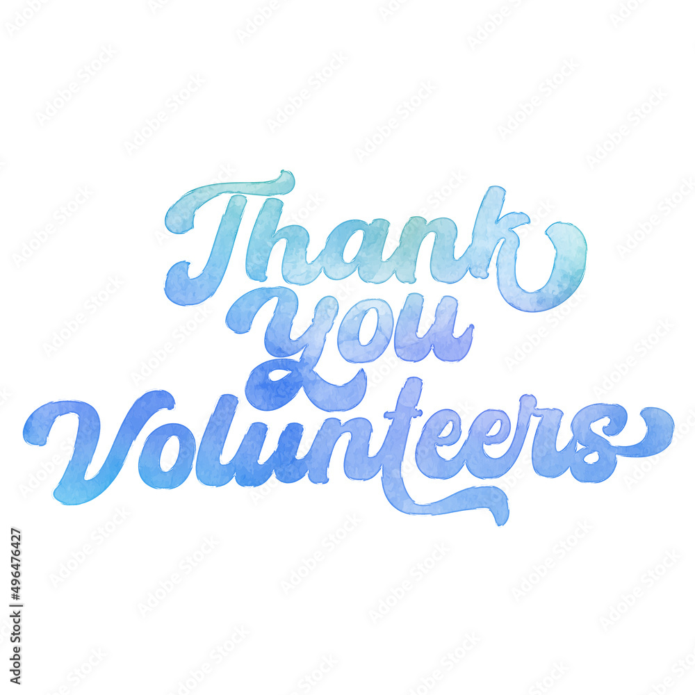Text ‘Thank You Volunteers’ written in hand-lettered watercolor script font. Text ‘Thank You Volunteers’ written in hand-lettered watercolor script font.