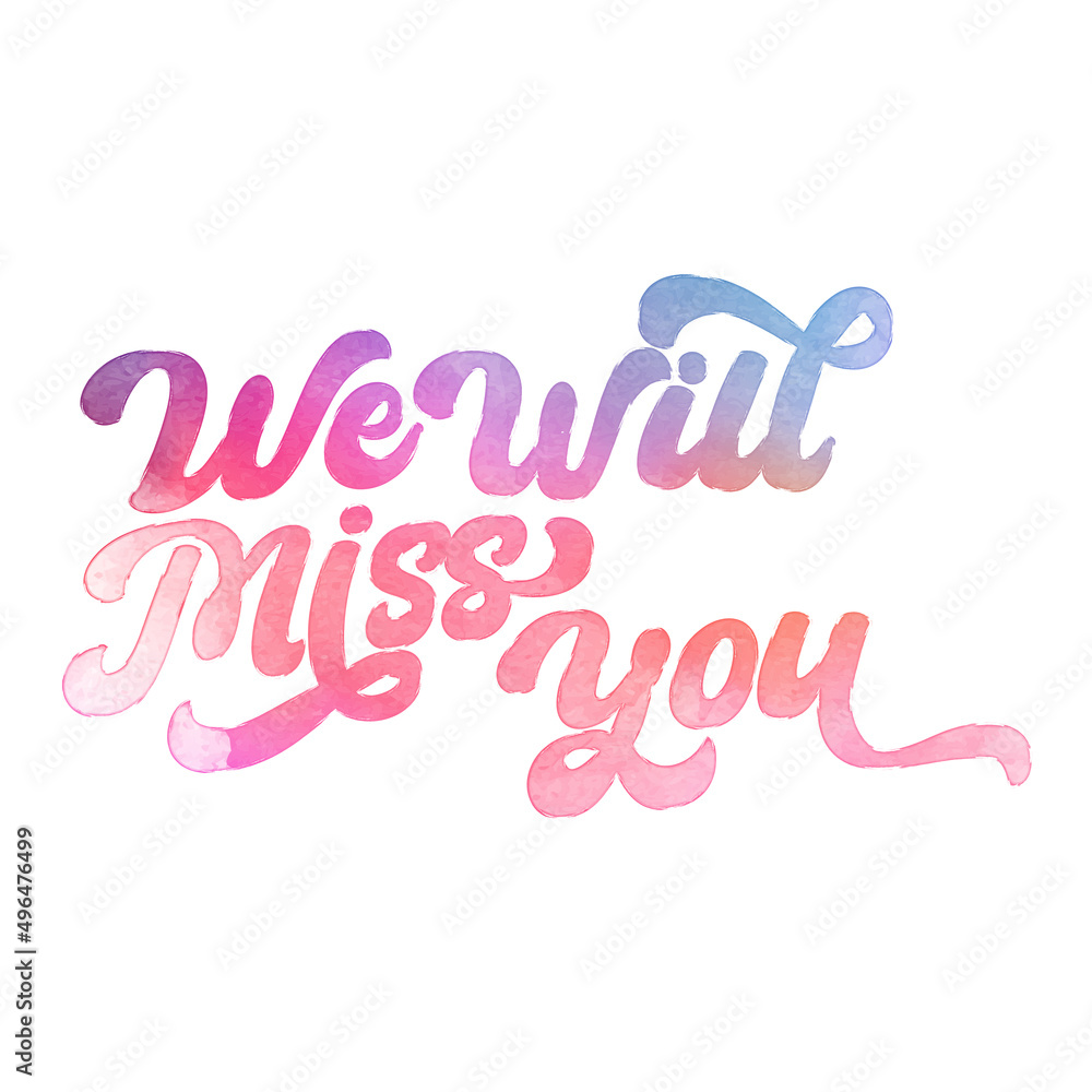 Text ‘We Will Miss You’ written in hand-lettered watercolor script font.