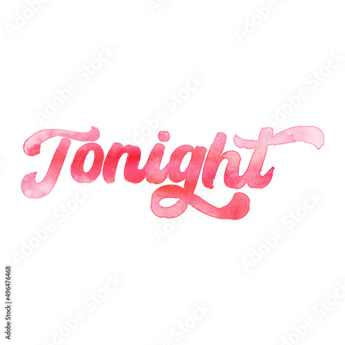 Text ‘Tonight’ written in hand-lettered watercolor script font.