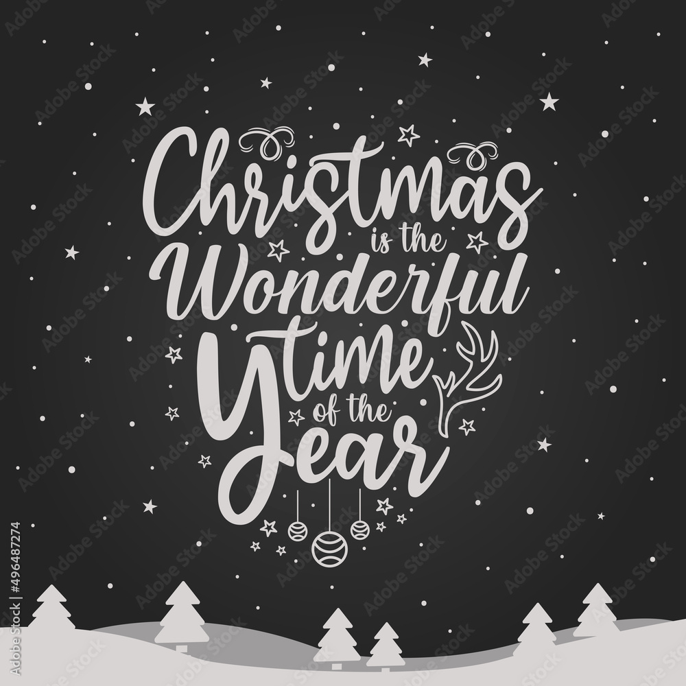 Christmas is the wonderful time of the year And Happy New Year greeting Typographical Background. Christmas is the wonderful time of the year And Happy New Year greeting Typographical Background.
