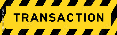 Yellow and black color with line striped label banner with word transaction