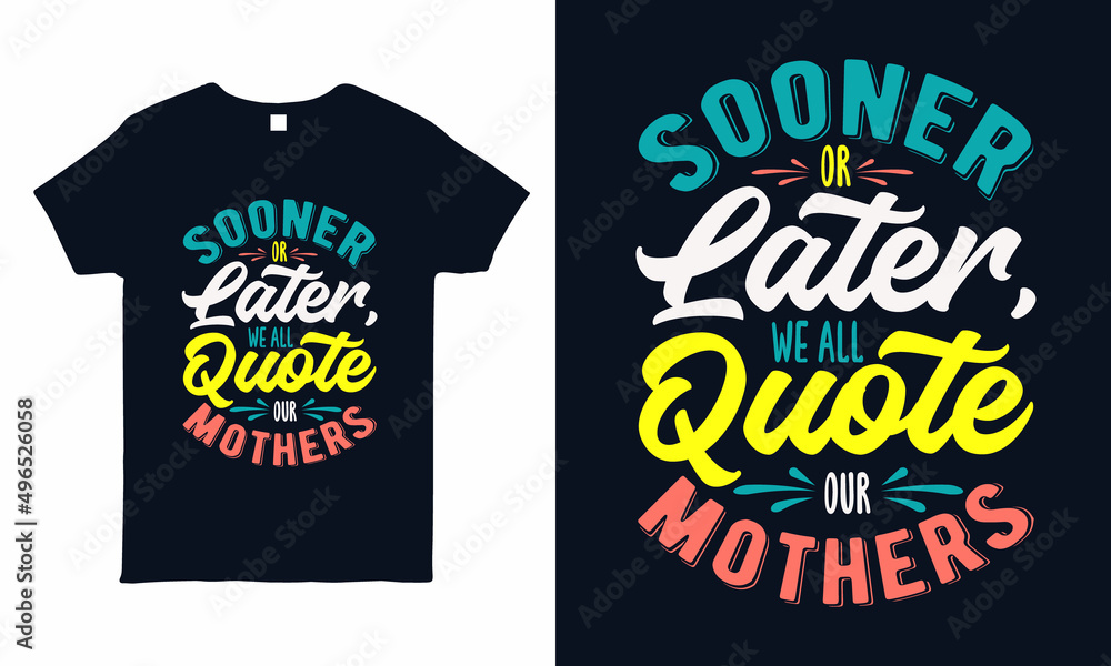 Quote lettering. Mother's day t-shirt design.