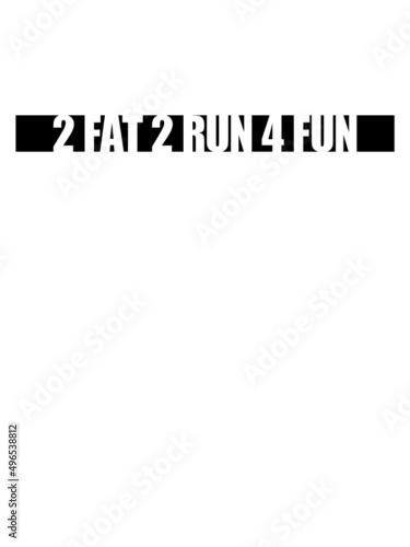 Spruch 2 Fat 