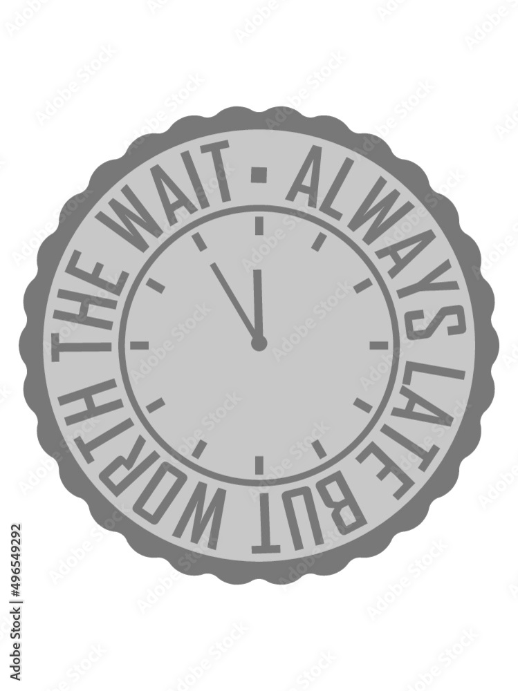 Always Late Uhr Always Late Uhr