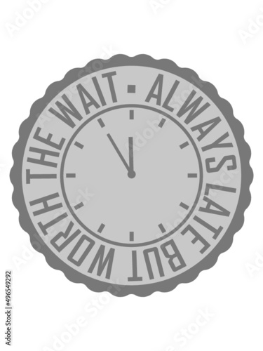 Always Late Uhr 