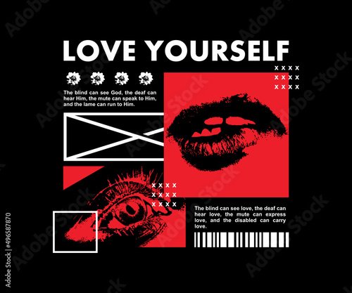 Love yourself mouth and eyes illustration Pixel style t shirt design, vector graphic, typographic poster or tshirts street wear and Urban style
