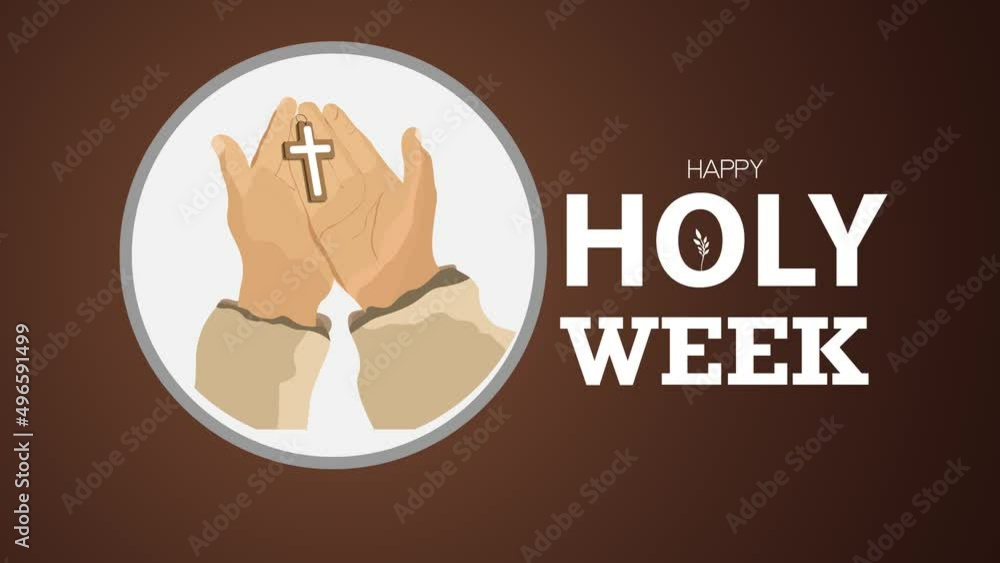 Holy week Christian holiday celebrated concept. Animation screen at 4K. Holy week Christian holiday celebrated concept. Animation screen at 4K.