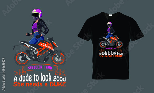 She doesn`t need a dude to look good, she needs a Duke - t-shirt design 