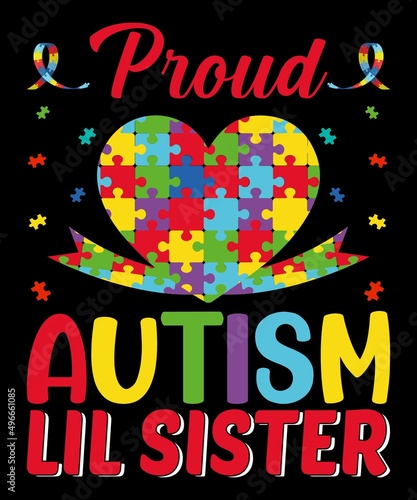 Proud Autism Lil Sister T-Shirt Design.