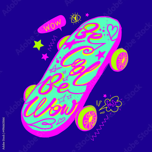 Colorful girlish skate board illustration. Teenagers poster with calligraphic lettering composition. Wow comics cloud, eye, stars sign