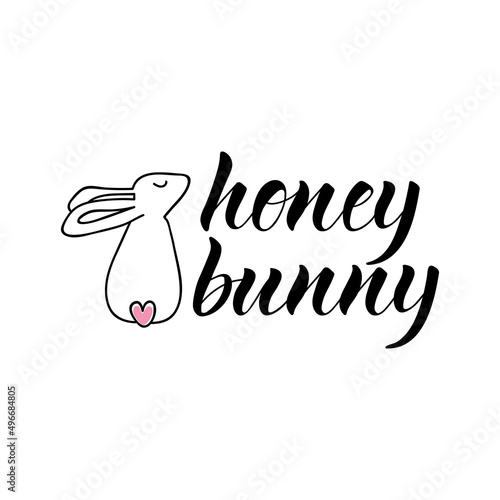 Honey bunny. Easter lettering. Ink illustration. t-shirt design.
