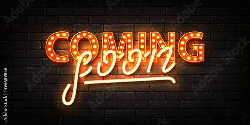 Vector realistic isolated marquee neon sign of Coming Soon text on the wall background.