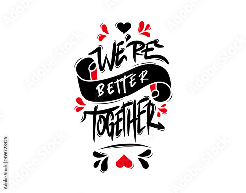 Set We’re Better Together lettering Text on white background in vector illustration