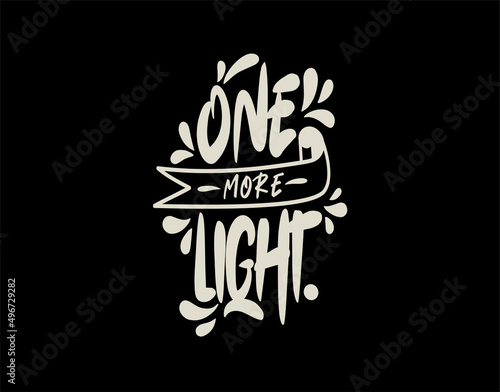 One More Light lettering text on black background in vector illustration