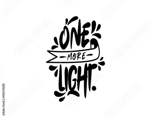 One More Light lettering text on white background in vector illustration