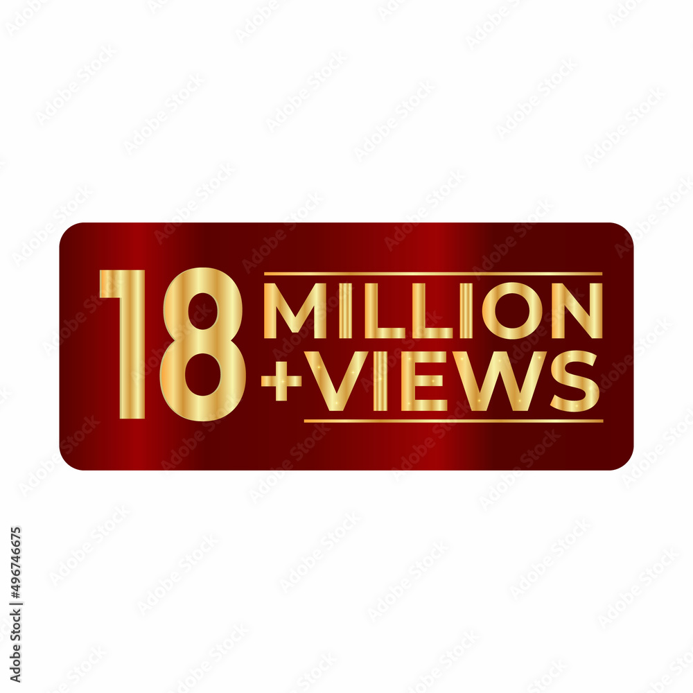 18 Million plus views 3d sign isolated on white background, 3d rendering. illustration for Social Network friends or followers, like 18 Million plus views 3d sign isolated on white background, 3d rendering. illustration for Social Network friends or followers, like