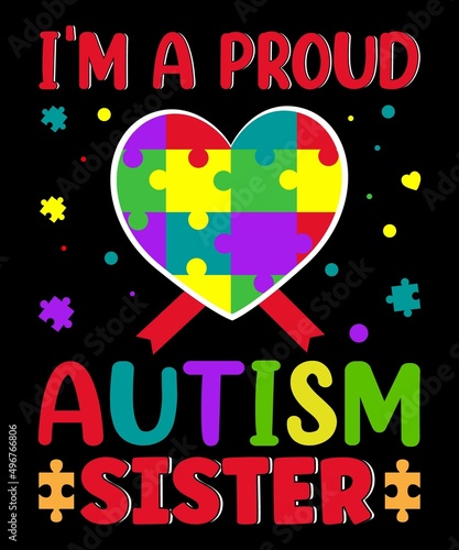 I'm A Proud Autism Sister T-Shirt Design.