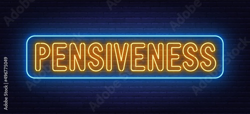 Neon sign Pensiveness on brick wall background.