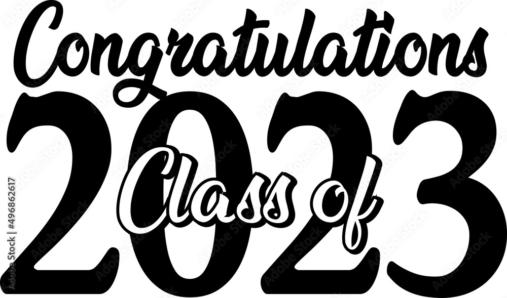 Congratulations Class Of 2023 Logo Vector De Stock Adobe Stock 1616