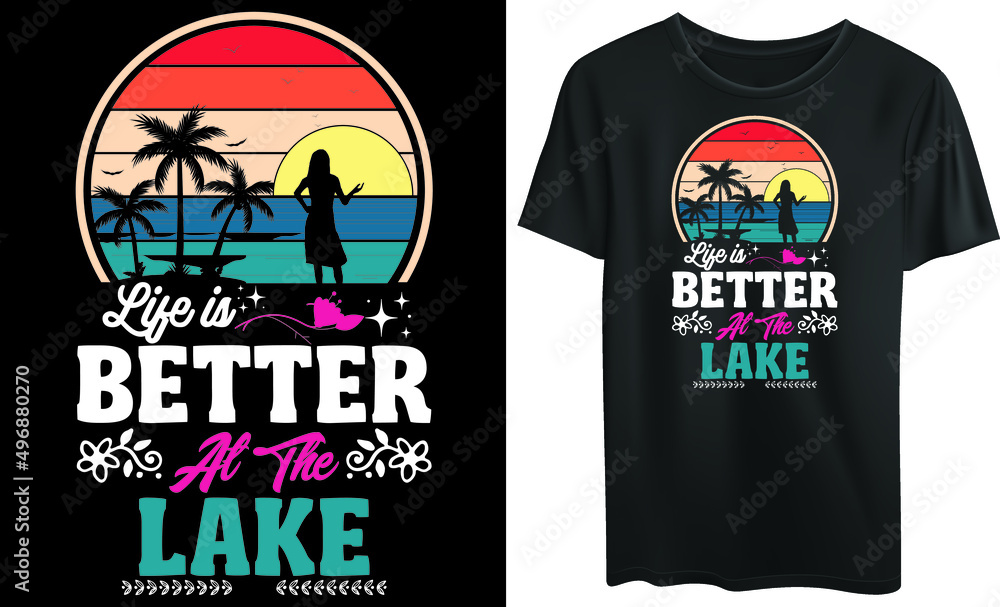 Life is better at the lake t-shirt design
Life is better at the lake t-shirt design