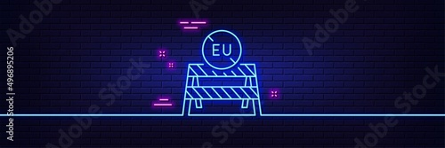 Neon light glow effect. EU close borders line icon. Coronavirus Covid-19 pandemic sign. Travel restrictions symbol. 3d line neon glow icon. Brick wall banner. EU close borders outline. Vector