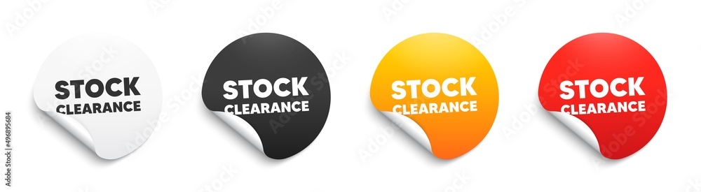 Stock clearance sale text. Round sticker badge with offer. Special offer price sign. Advertising discounts symbol. Paper label banner. Stock clearance adhesive tag. Vector - obrazy, fototapety, plakaty 