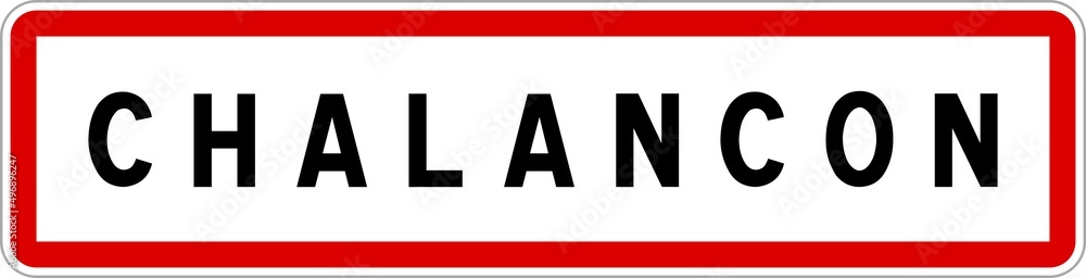Panneau entrée ville agglomération Chalancon / Town entrance sign Chalancon Panneau entrée ville agglomération Chalancon / Town entrance sign Chalancon