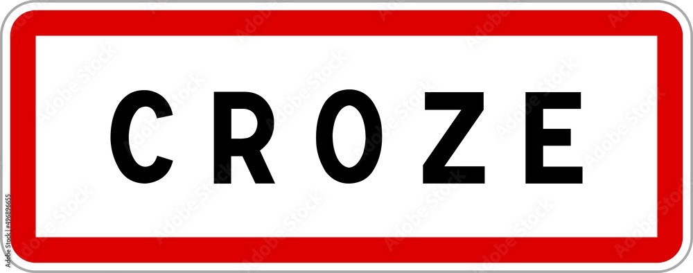 Panneau entrée ville agglomération Croze / Town entrance sign Croze Panneau entrée ville agglomération Croze / Town entrance sign Croze