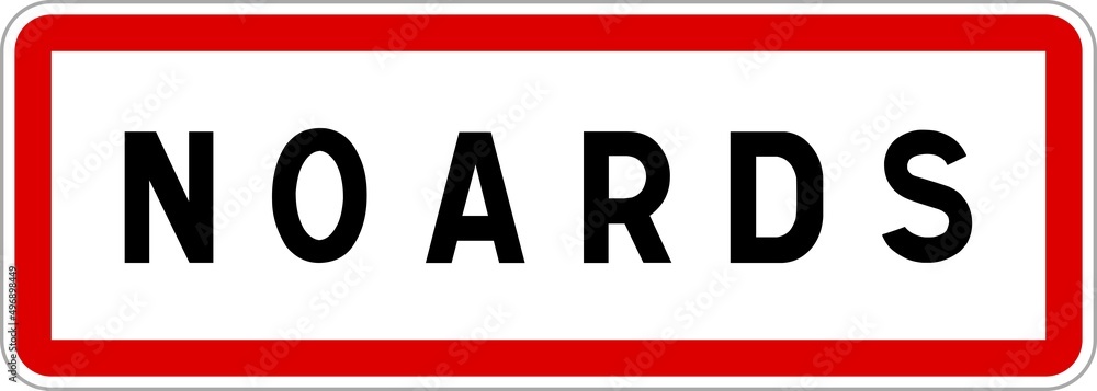Panneau entrée ville agglomération Noards / Town entrance sign Noards Panneau entrée ville agglomération Noards / Town entrance sign Noards