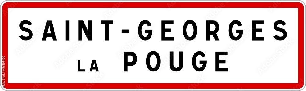 Panneau entrée ville agglomération Saint-Georges-la-Pouge / Town entrance sign Saint-Georges-la-Pouge Panneau entrée ville agglomération Saint-Georges-la-Pouge / Town entrance sign Saint-Georges-la-Pouge