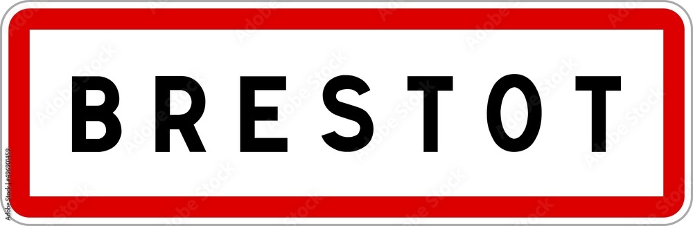 Panneau entrée ville agglomération Brestot / Town entrance sign Brestot Panneau entrée ville agglomération Brestot / Town entrance sign Brestot