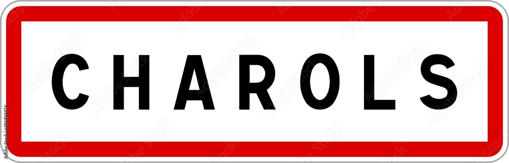 Panneau entrée ville agglomération Charols / Town entrance sign Charols Panneau entrée ville agglomération Charols / Town entrance sign Charols