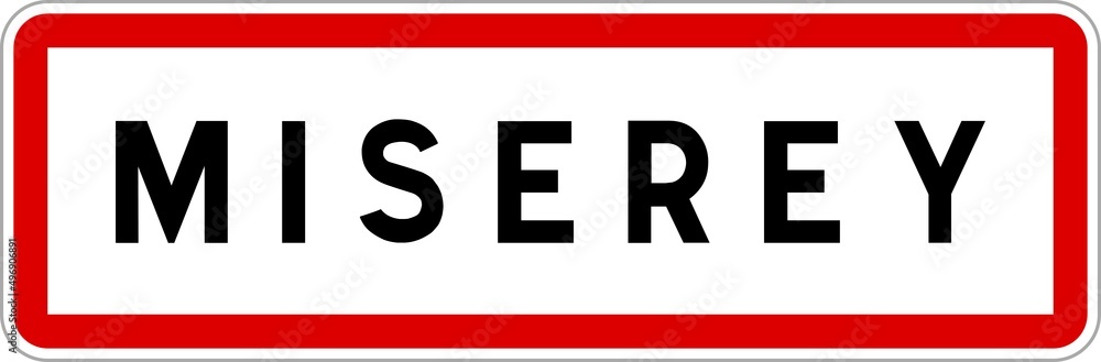 Panneau entrée ville agglomération Miserey / Town entrance sign Miserey Panneau entrée ville agglomération Miserey / Town entrance sign Miserey