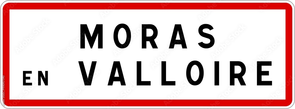 Panneau entrée ville agglomération Moras-en-Valloire / Town entrance sign Moras-en-Valloire Panneau entrée ville agglomération Moras-en-Valloire / Town entrance sign Moras-en-Valloire