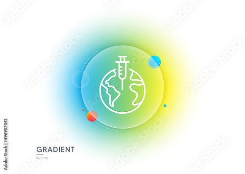 Pandemic vaccine line icon. Gradient blur button with glassmorphism. Corona syringe sign. Covid jab symbol. Transparent glass design. Pandemic vaccine line icon. Vector
