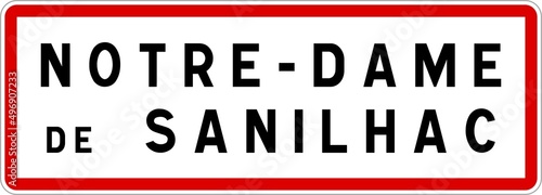 Panneau entr  e ville agglom  ration Notre-Dame-de-Sanilhac   Town entrance sign Notre-Dame-de-Sanilhac