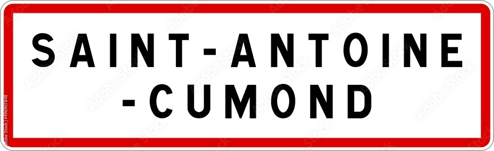 Panneau entrée ville agglomération Saint-Antoine-Cumond / Town entrance sign Saint-Antoine-Cumond Panneau entrée ville agglomération Saint-Antoine-Cumond / Town entrance sign Saint-Antoine-Cumond