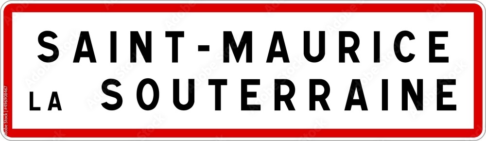 Panneau entrée ville agglomération Saint-Maurice-la-Souterraine / Town entrance sign Saint-Maurice-la-Souterraine Panneau entrée ville agglomération Saint-Maurice-la-Souterraine / Town entrance sign Saint-Maurice-la-Souterraine
