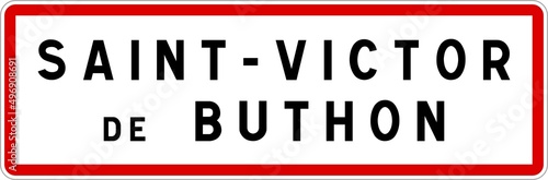 Panneau entrée ville agglomération Saint-Victor-de-Buthon / Town entrance sign Saint-Victor-de-Buthon