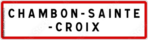 Panneau entrée ville agglomération Chambon-Sainte-Croix / Town entrance sign Chambon-Sainte-Croix