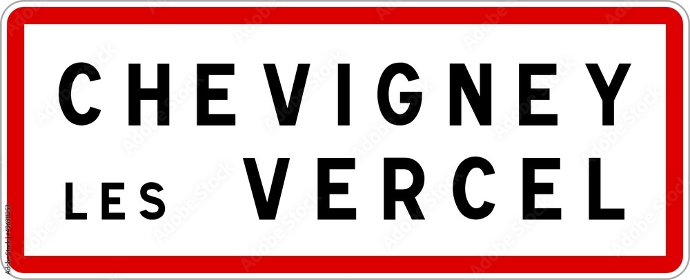 Panneau entrée ville agglomération Chevigney-lès-Vercel / Town entrance sign Chevigney-lès-Vercel Panneau entrée ville agglomération Chevigney-lès-Vercel / Town entrance sign Chevigney-lès-Vercel