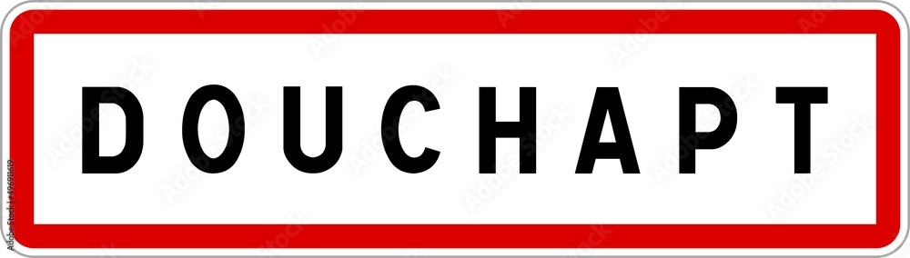 Panneau entrée ville agglomération Douchapt / Town entrance sign Douchapt Panneau entrée ville agglomération Douchapt / Town entrance sign Douchapt