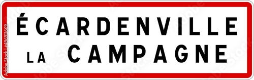 Panneau entrée ville agglomération Écardenville-la-Campagne / Town entrance sign Écardenville-la-Campagne