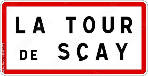 Panneau entrée ville agglomération La Tour-de-Sçay / Town entrance sign La Tour-de-Sçay photo