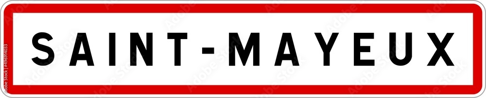 Panneau entrée ville agglomération Saint-Mayeux / Town entrance sign Saint-Mayeux Panneau entrée ville agglomération Saint-Mayeux / Town entrance sign Saint-Mayeux