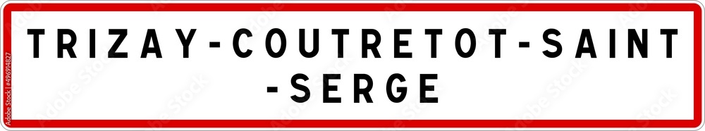 Panneau entrée ville agglomération Trizay-Coutretot-Saint-Serge / Town entrance sign Trizay-Coutretot-Saint-Serge Panneau entrée ville agglomération Trizay-Coutretot-Saint-Serge / Town entrance sign Trizay-Coutretot-Saint-Serge