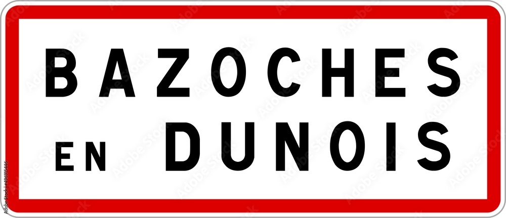 Panneau entrée ville agglomération Bazoches-en-Dunois / Town entrance sign Bazoches-en-Dunois