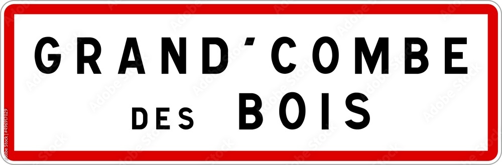 Panneau entrée ville agglomération Grand'Combe-des-Bois / Town entrance sign Grand'Combe-des-Bois Panneau entrée ville agglomération Grand'Combe-des-Bois / Town entrance sign Grand'Combe-des-Bois